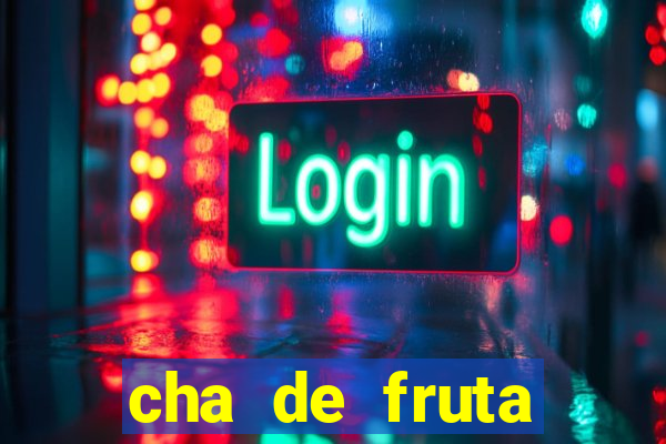 cha de fruta estrela stardew valley id stardew valley